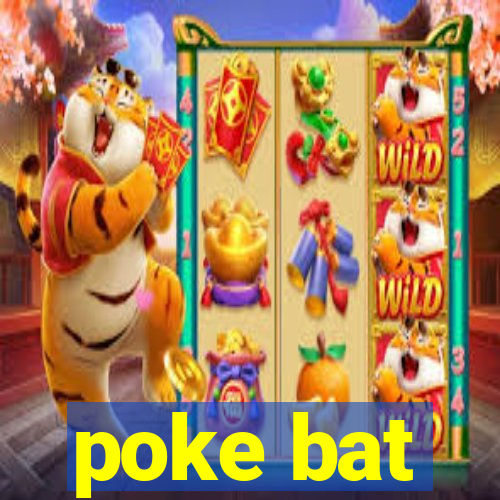 poke bat